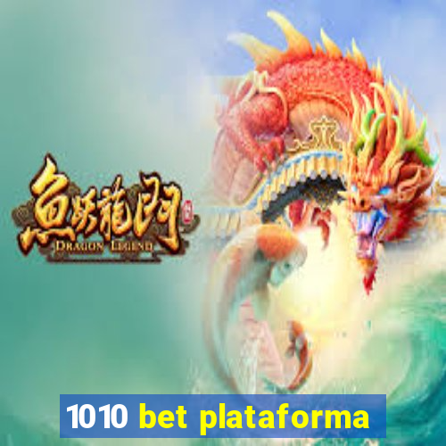 1010 bet plataforma